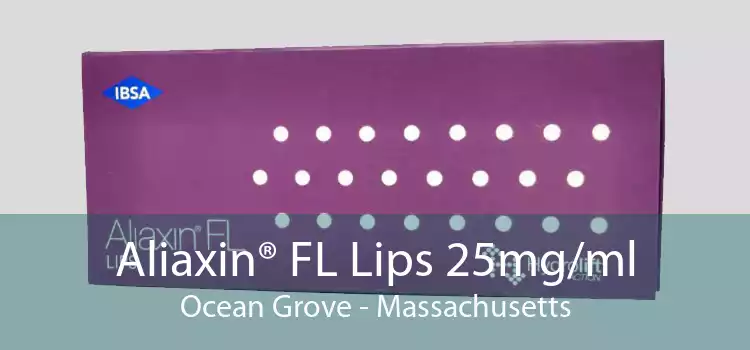 Aliaxin® FL Lips 25mg/ml Ocean Grove - Massachusetts