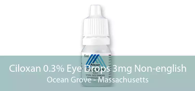Ciloxan 0.3% Eye Drops 3mg Non-english Ocean Grove - Massachusetts