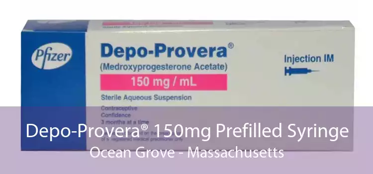Depo-Provera® 150mg Prefilled Syringe Ocean Grove - Massachusetts