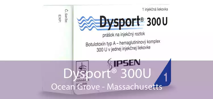 Dysport® 300U Ocean Grove - Massachusetts