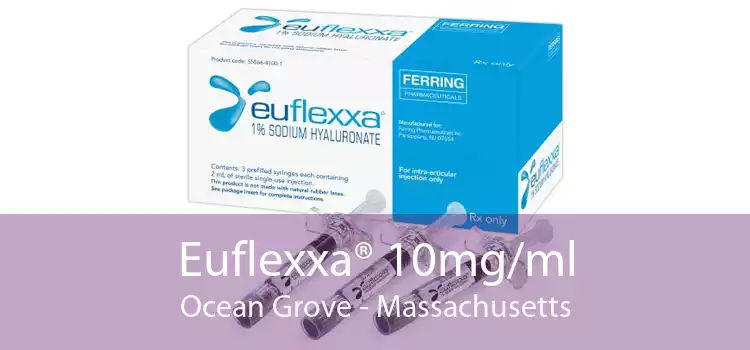Euflexxa® 10mg/ml Ocean Grove - Massachusetts