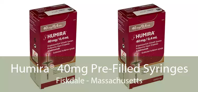Humira® 40mg Pre-Filled Syringes Fiskdale - Massachusetts