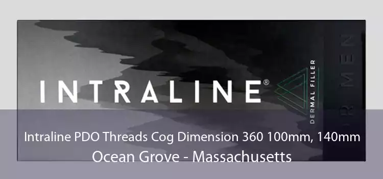 Intraline PDO Threads Cog Dimension 360 100mm, 140mm Ocean Grove - Massachusetts