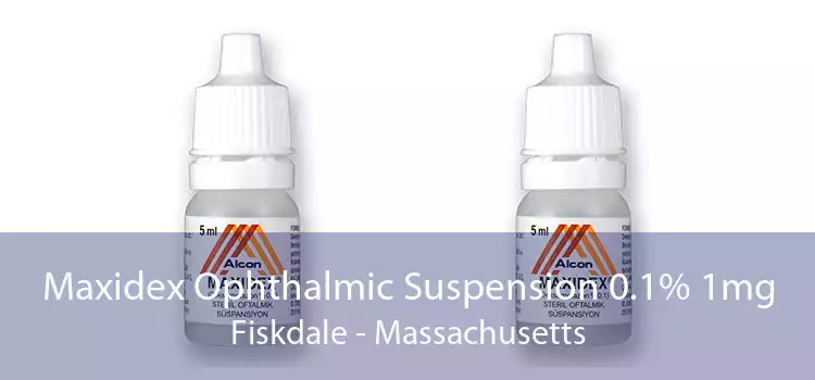 Maxidex Ophthalmic Suspension 0.1% 1mg Fiskdale - Massachusetts