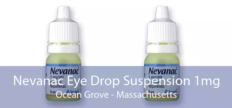 Nevanac Eye Drop Suspension 1mg Ocean Grove - Massachusetts