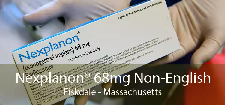 Nexplanon® 68mg Non-English Fiskdale - Massachusetts
