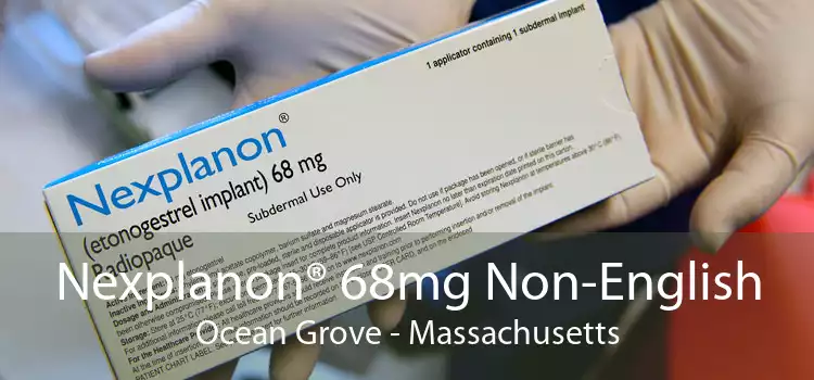 Nexplanon® 68mg Non-English Ocean Grove - Massachusetts