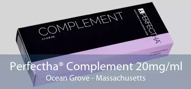 Perfectha® Complement 20mg/ml Ocean Grove - Massachusetts