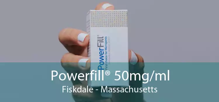 Powerfill® 50mg/ml Fiskdale - Massachusetts