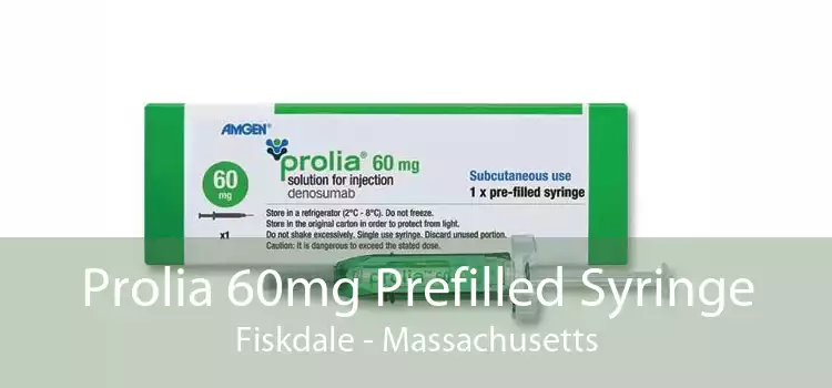 Prolia 60mg Prefilled Syringe Fiskdale - Massachusetts