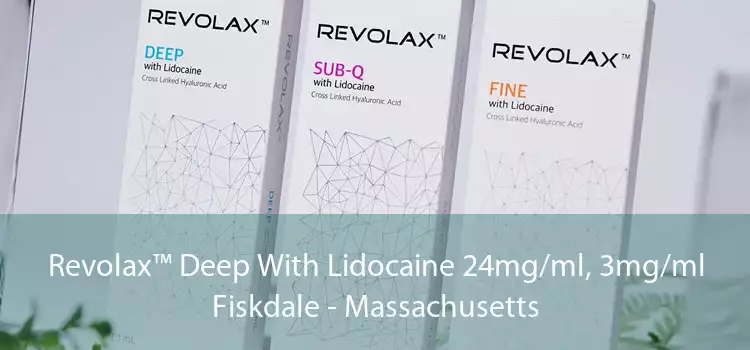 Revolax™ Deep With Lidocaine 24mg/ml, 3mg/ml Fiskdale - Massachusetts