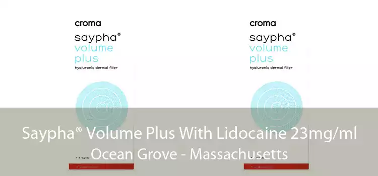 Saypha® Volume Plus With Lidocaine 23mg/ml Ocean Grove - Massachusetts
