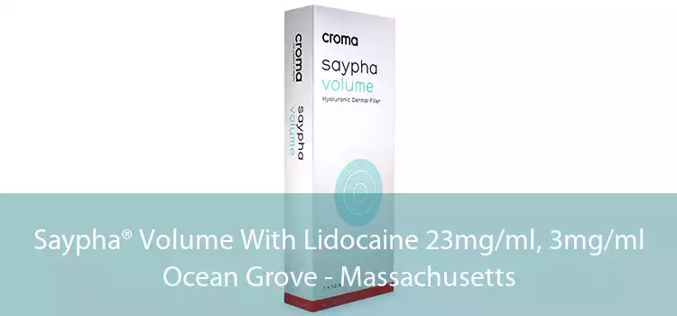 Saypha® Volume With Lidocaine 23mg/ml, 3mg/ml Ocean Grove - Massachusetts