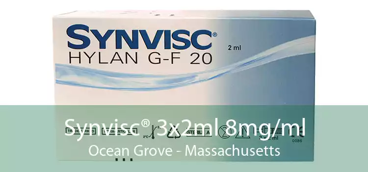 Synvisc® 3x2ml 8mg/ml Ocean Grove - Massachusetts