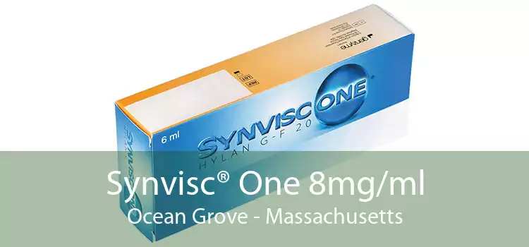 Synvisc® One 8mg/ml Ocean Grove - Massachusetts